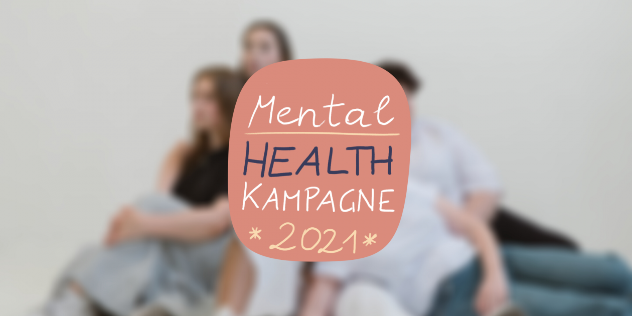 Mental Health Kampagne 2021
