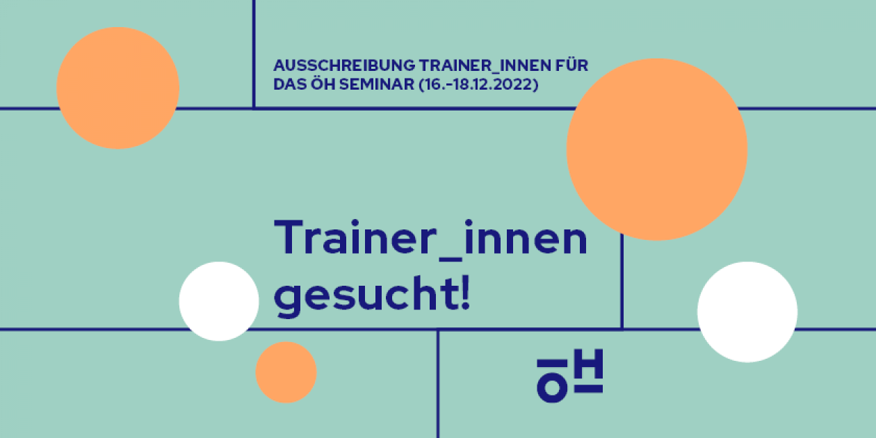 Bild mit Text "Trainer_innen gesucht! Ausschreibung Trainer_innen für das ÖH Seminar (16.-18.12.2022)"