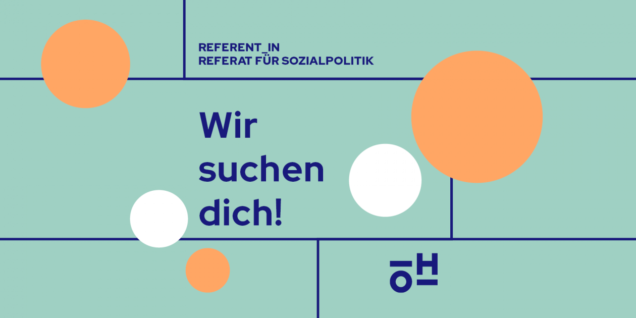 dunkelblauer Text auf türkisem Grund: "Wir suchen dich!" und "Referent_in Referat für Sozialpolitik"