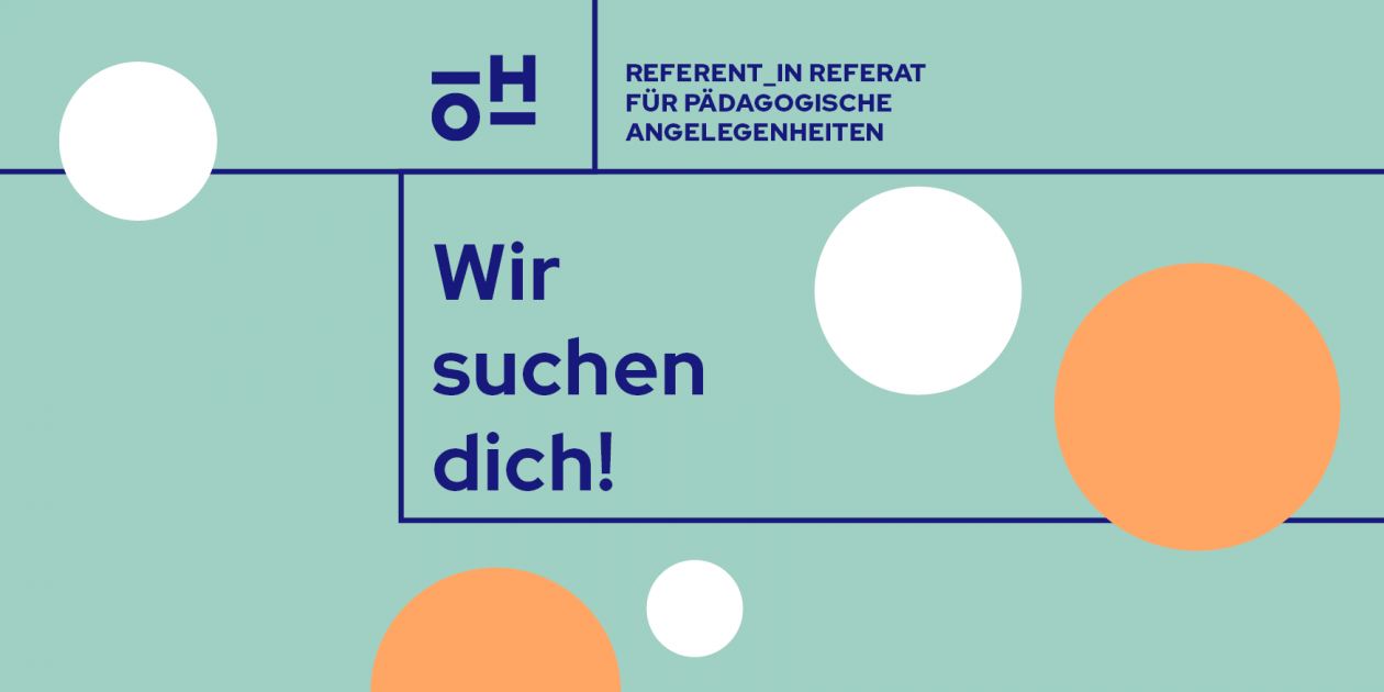 Wir suchen dich! Referent_in Referat für pädagogische Angelegenheiten