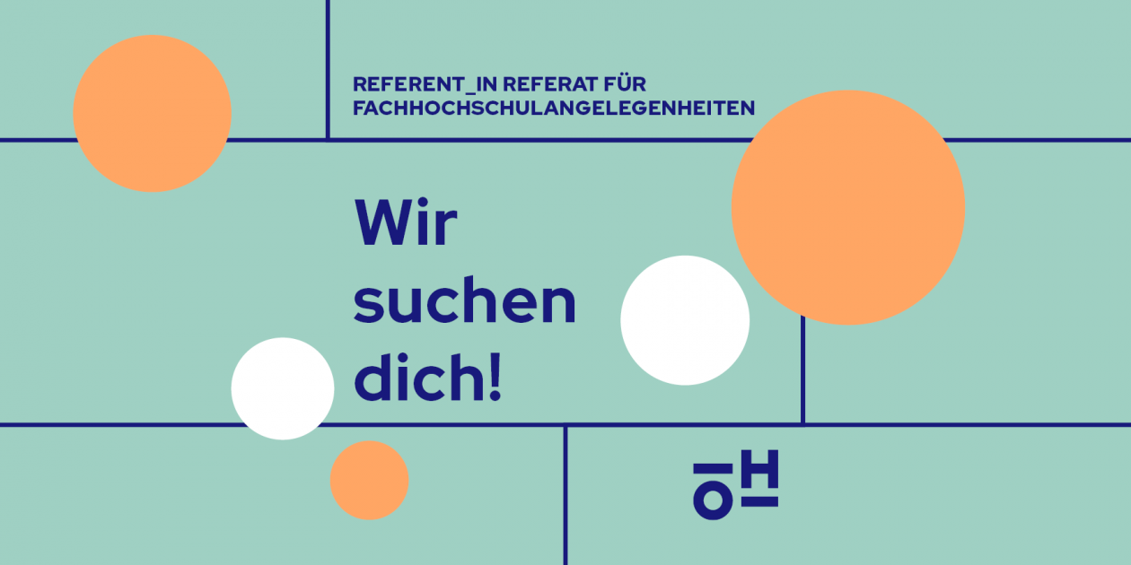 dunkelblauer Text auf türkisem Grund: "Wir suchen dich!" und "Referent_in Referat für Fachhochschulangelegenheiten"