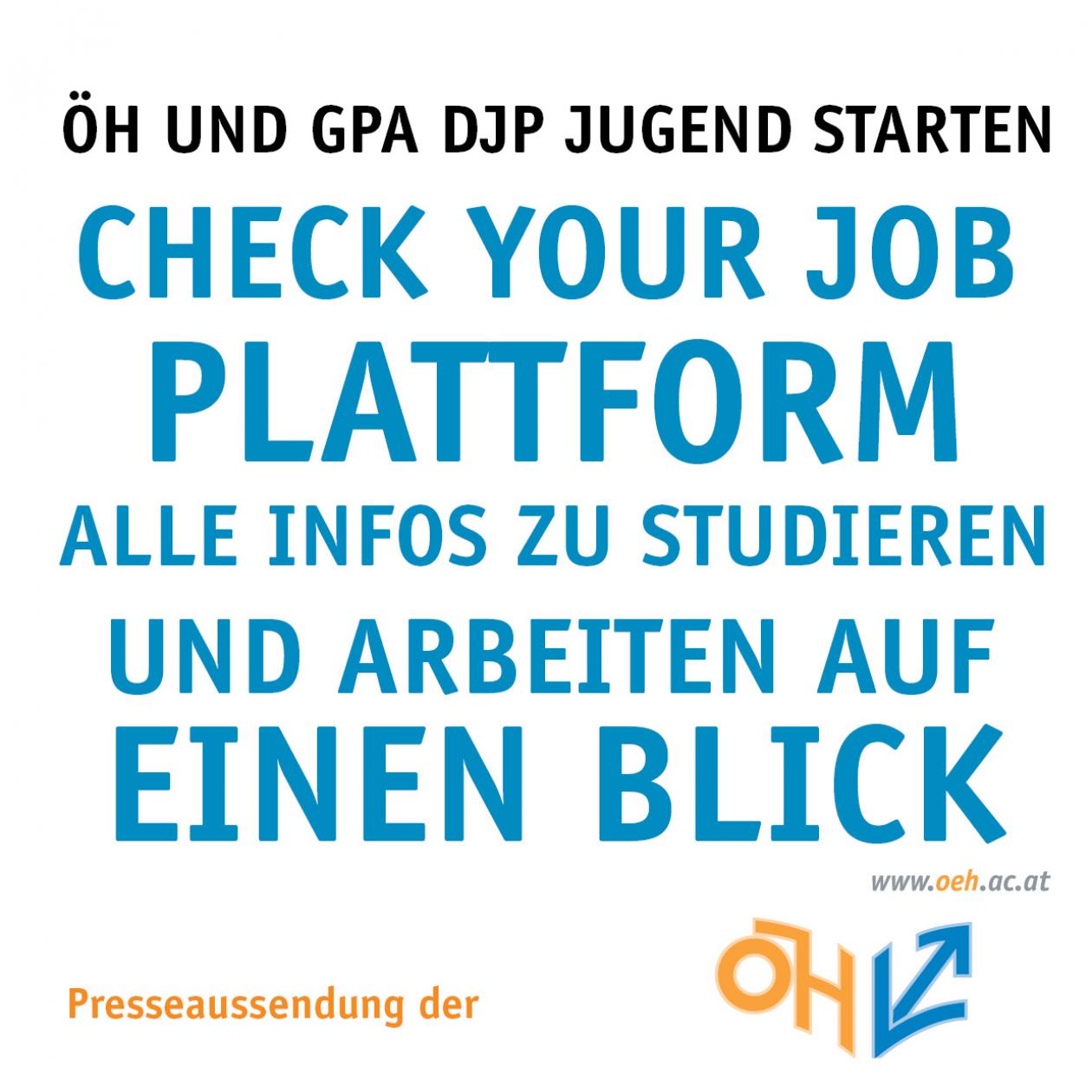 ÖH und GPA djp Jugend starten Check your Job Plattform - alle Infos zu Studieren und Arbeiten auf einen Blick