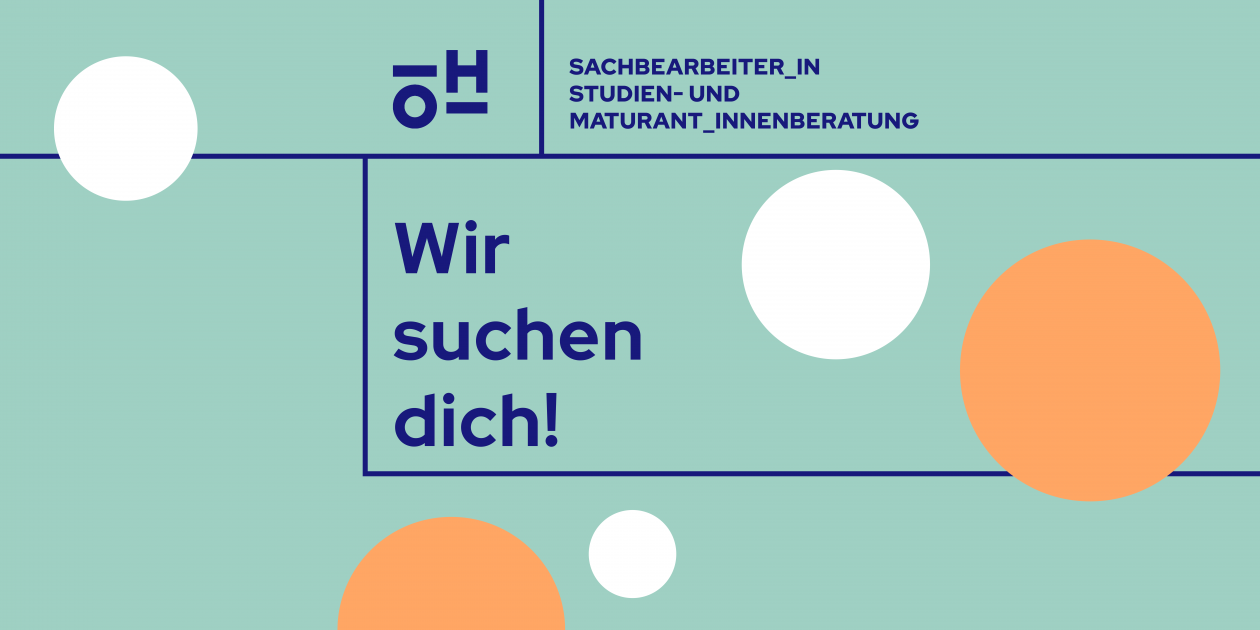 Wir suchen dich: Sachbearbeiter_in für Studien- und Maturant_innenberatung
