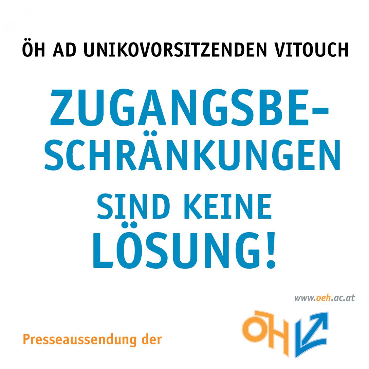 ÖH ad Unikovorsitzenden Vitouch Zugangsbeschränkungen sind keine Lösung