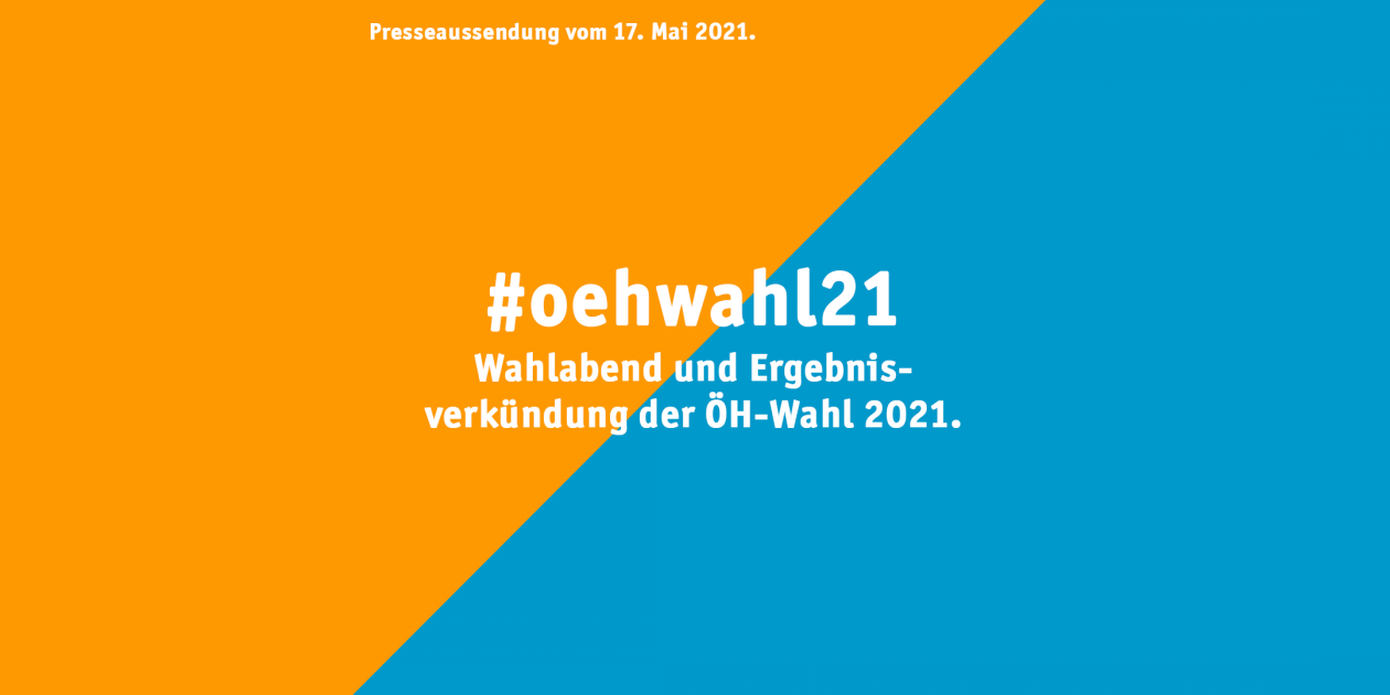 AVISO: Wahlabend und Ergebnisverkündung der ÖH-Wahl 2021, Donnerstag, 20. Mai, 20:00 Uhr
