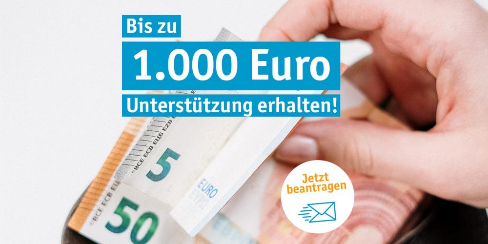 Bild mit Text: Bis zu 1000 Euro Unterstützung erhalten!