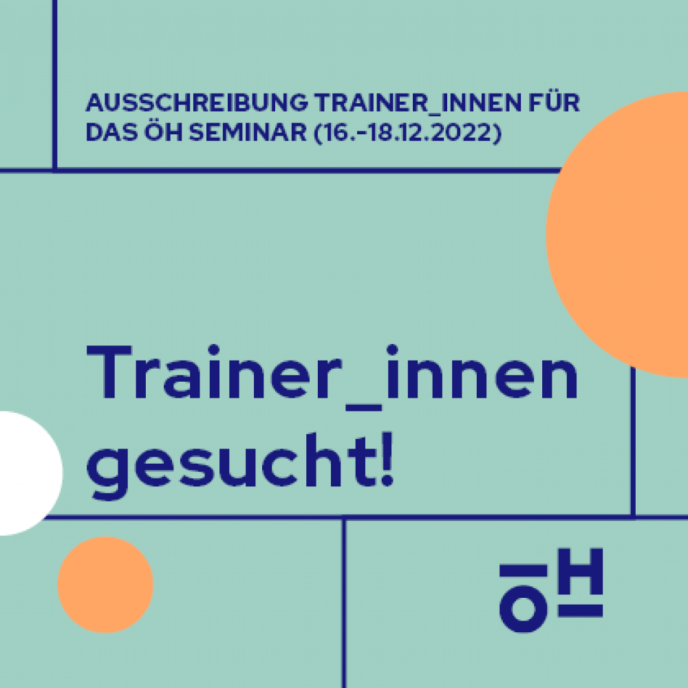 Bild mit Text "Trainer_innen gesucht! Ausschreibung Trainer_innen für das ÖH Seminar (16.-18.12.2022)"