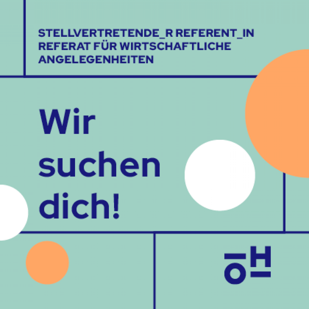 Wir suchen dich! stellvertretende_r Referent_in für wirtschaftliche Angelegenheiten