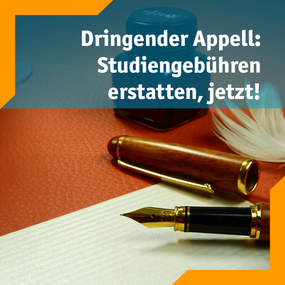 Dringlicher Apell: Studiengebühren erstatten, jetzt!