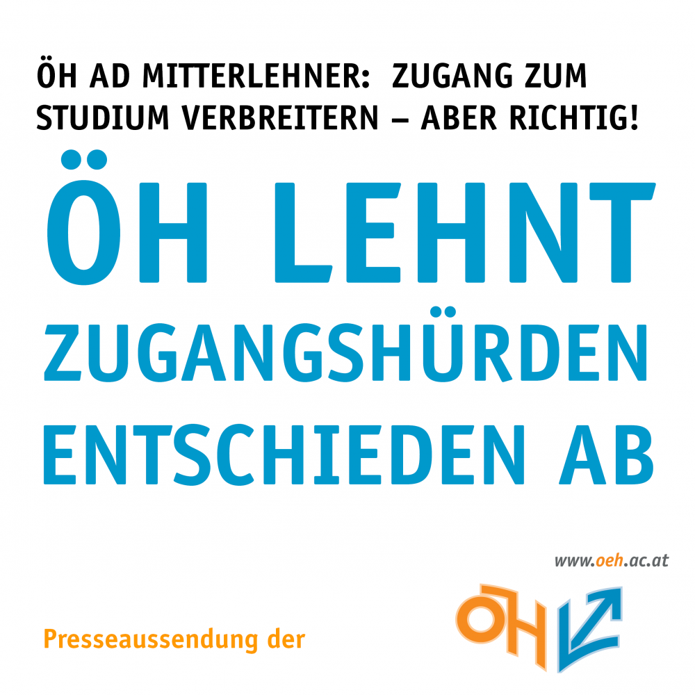 ÖH LEHNT ZUGANGSHÜRDEN ENTSCHIEDEN AB