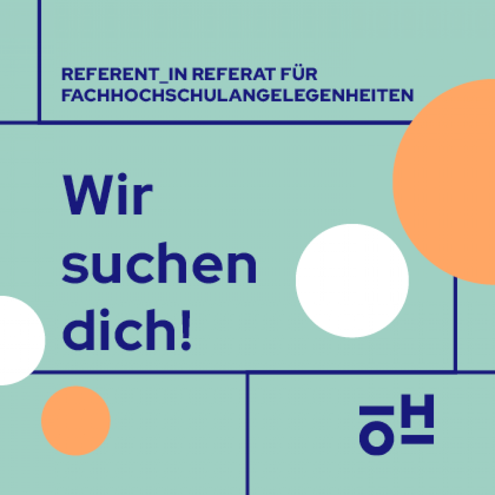 Wir suchen dich! Referent_in für Fachhochschul-Angelegenheiten